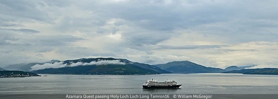 William McGregor_Azamara Quest passing Holy Loch Loch Long Tamron16